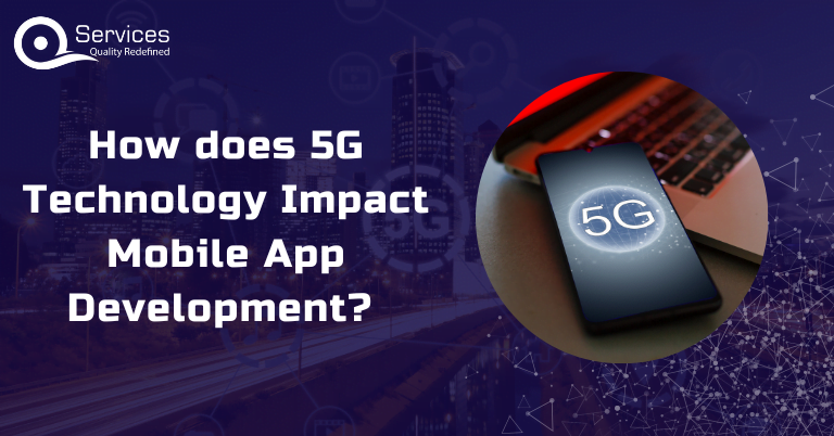 Impact of 5G Technology on Mobile App Development