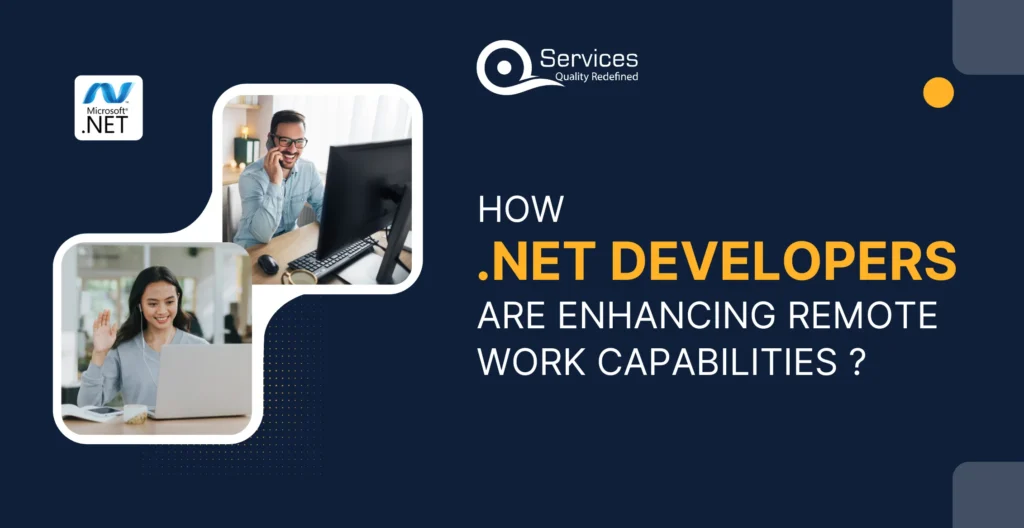 How ,Net Developer Are Enhancing Remote Work Capabilities?