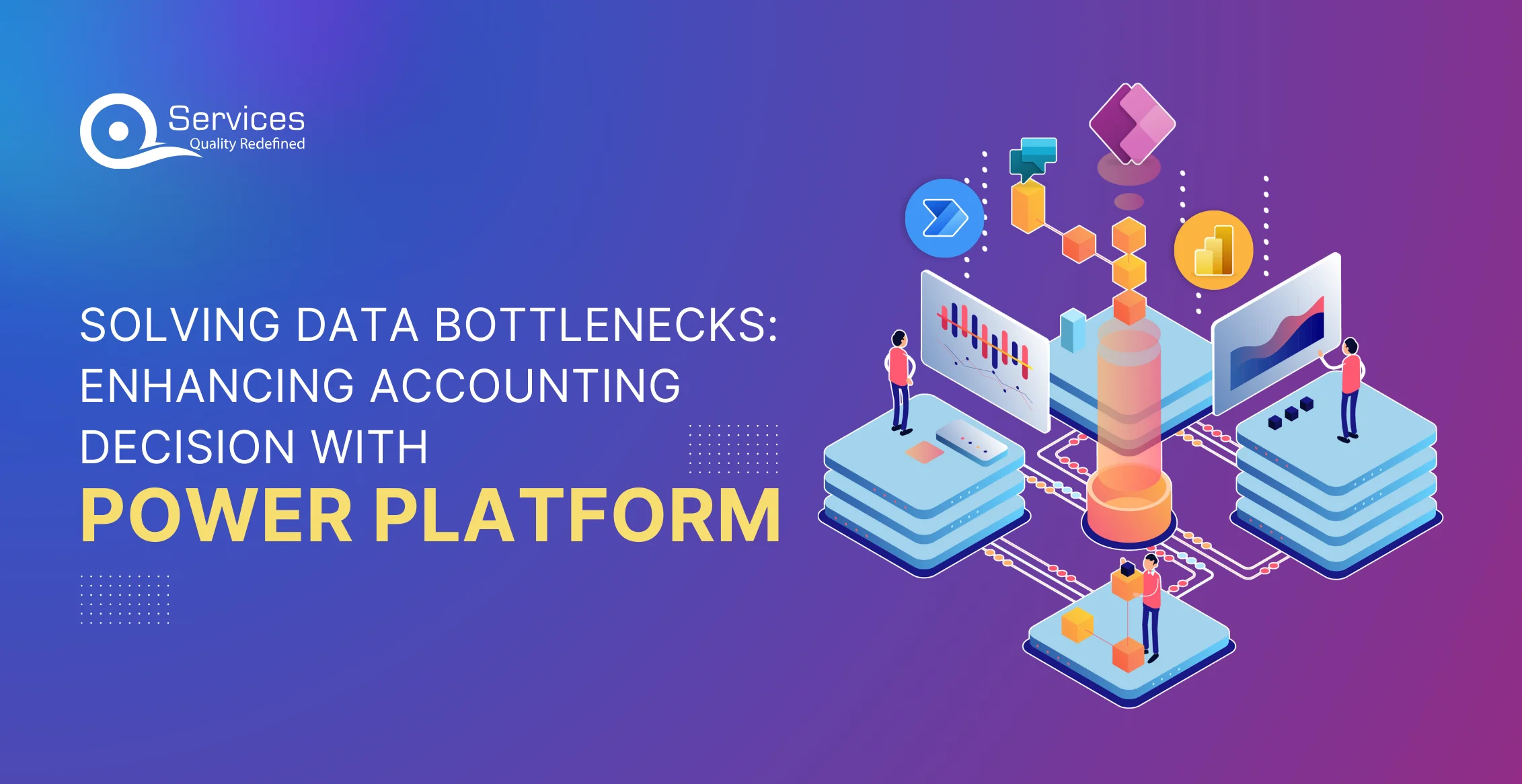 Solving Data Bottlenecks Enhancing Accounting Decision with Power Platform