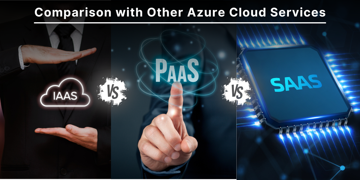 Comparision with other Azure Cloud Services