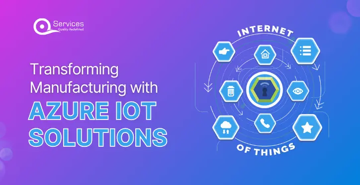 Transforming Manufacturing with Azure IoT Solutions