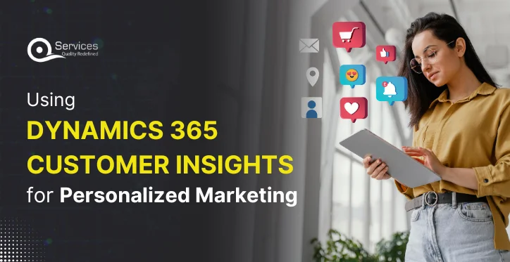 Dynamics 365 Customer Insights for Personalized Marketing