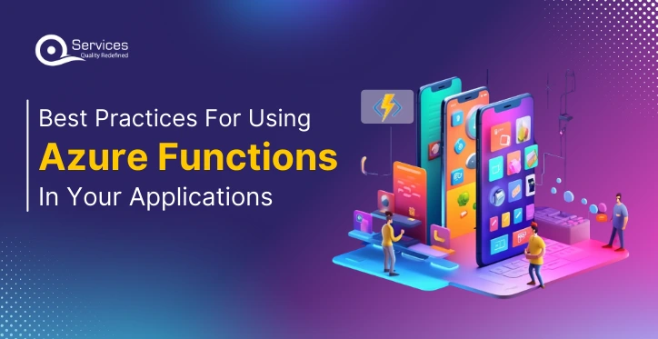 Best Practices for Using Azure Functions in Your Applications