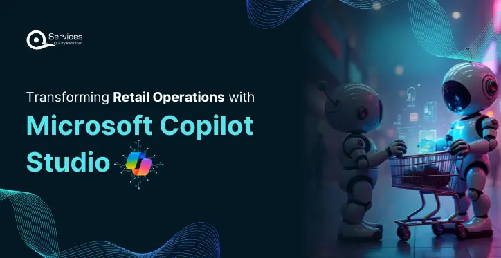 Transforming Retail Operations with Microsoft Copilot Studio 