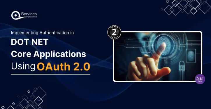 Implementing Authentication in Dot NET Core Applications Using OAuth 2.0