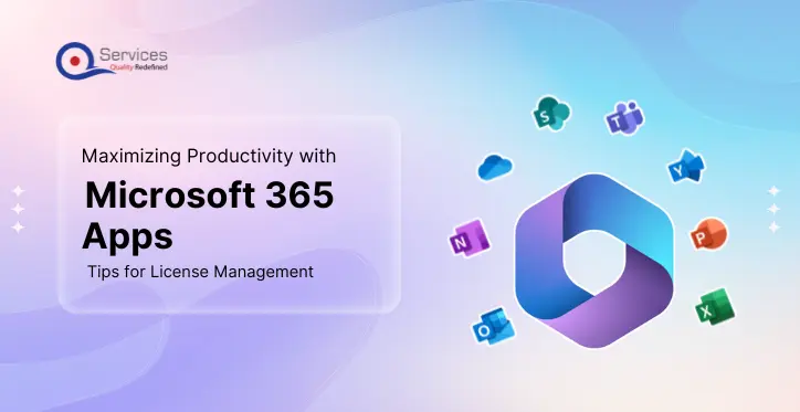 Maximizing Productivity with Microsoft 365 Apps Tips for License Management