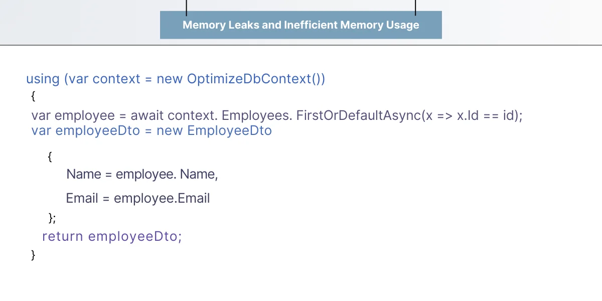 Memory Leaks and Inefficient Memory Usage