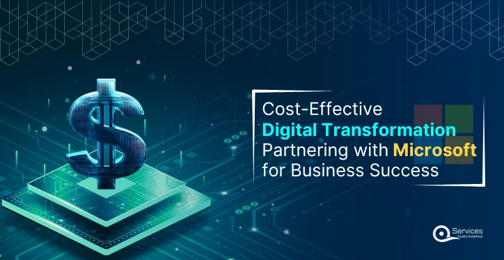 Cost-Effective Digital Transformation Partnering with Microsoft for Business Success