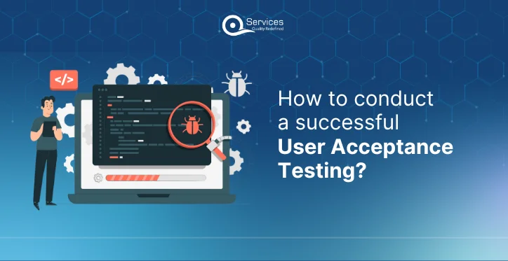 How to Conduct a Successful User Acceptance Testing