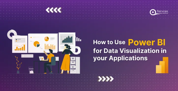 How to Use Power BI for Data Visualization in Your Applications