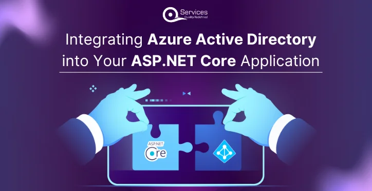 Integrating Azure Active Directory (AAD) into Your ASP.NET Core Application