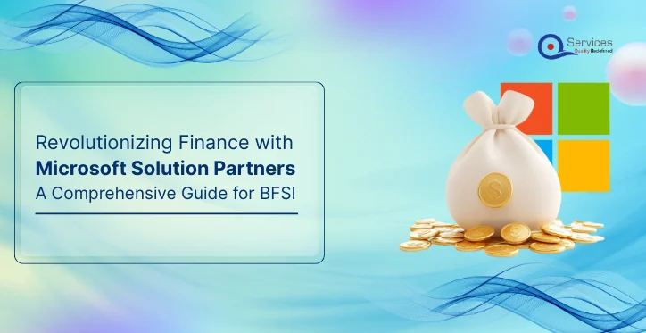 Revolutionizing Finance with Microsoft Solution Partners A Comprehensive Guide for BFSI