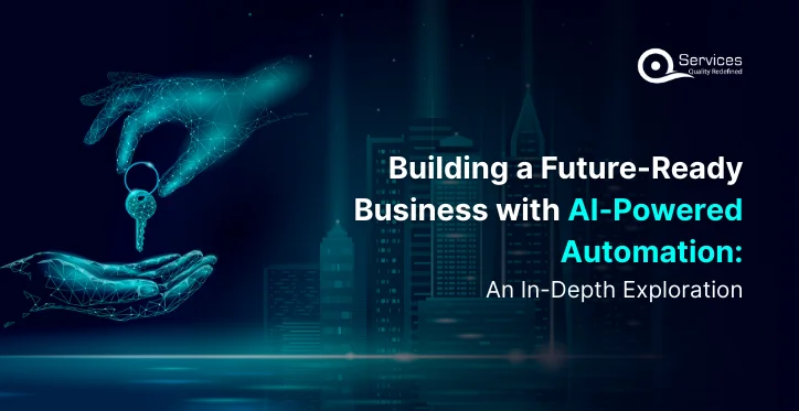 Building a Future-Ready Business with AI-Powered AutomationAn In-Depth Exploration