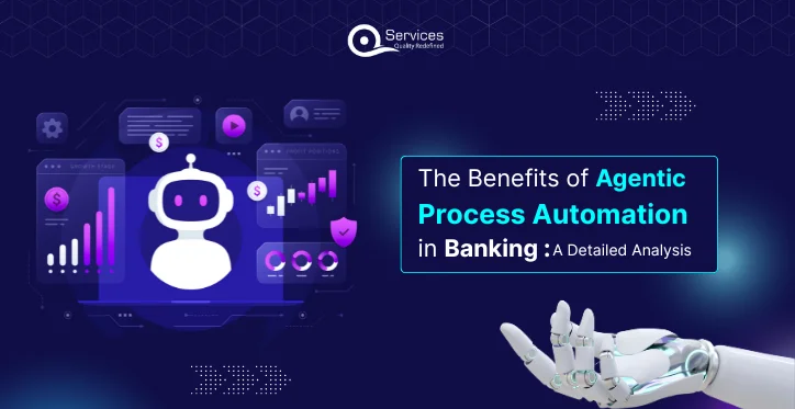 The Benefits of Agentic Process Automation in Banking A Detailed Analysis