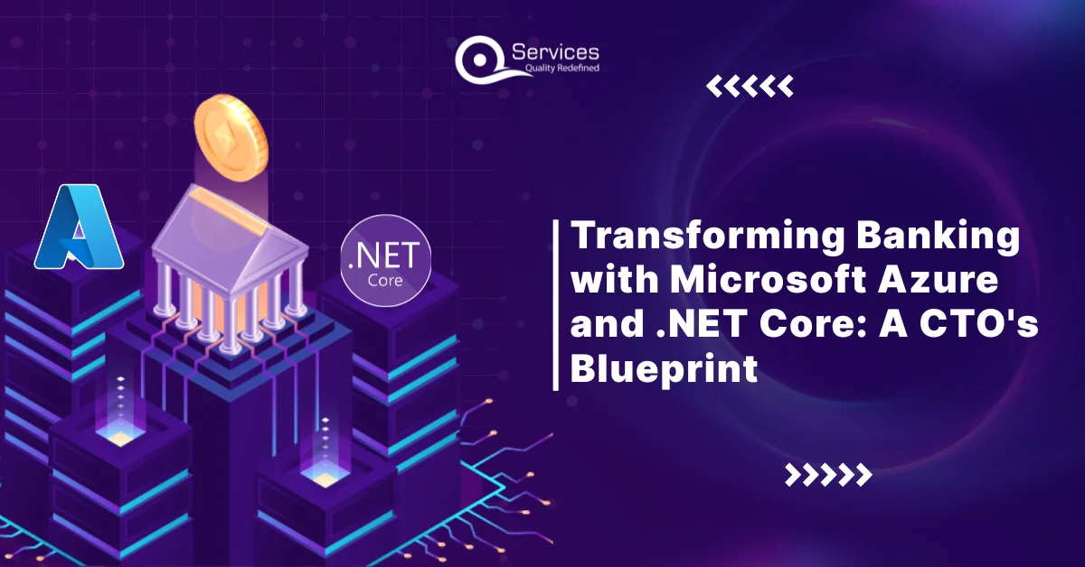 Transforming Banking with Microsoft Azure and .NET Core A CTO's Blueprint